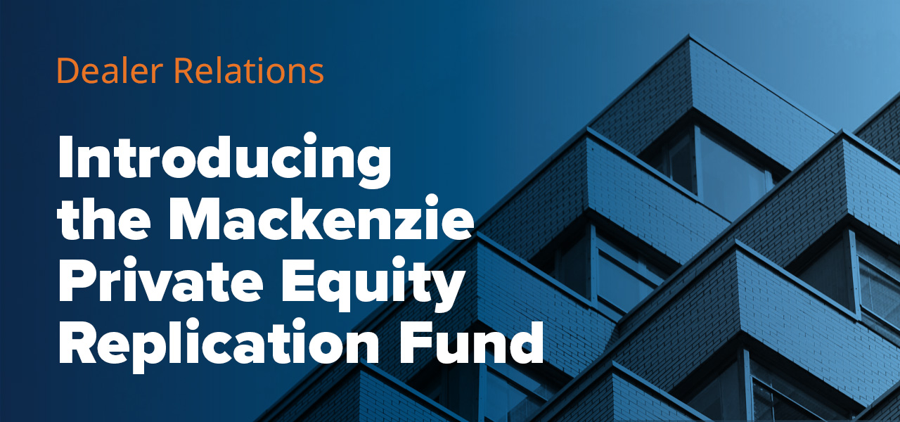 Introducing the Mackenzie Private Equity Replication Fund