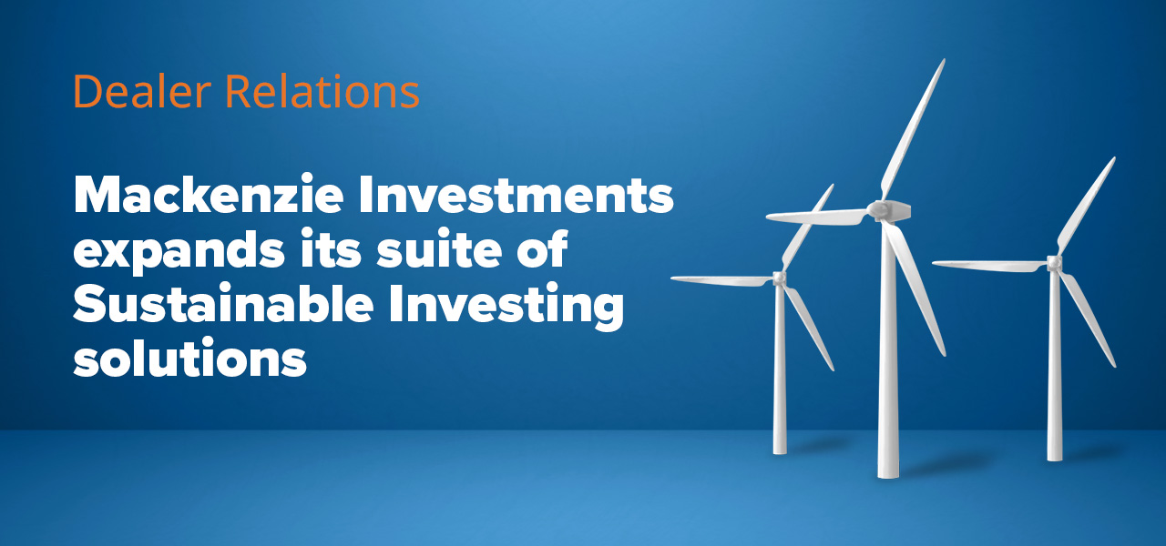Mackenzie Investments expands its suite of Sustainable Investing solutions